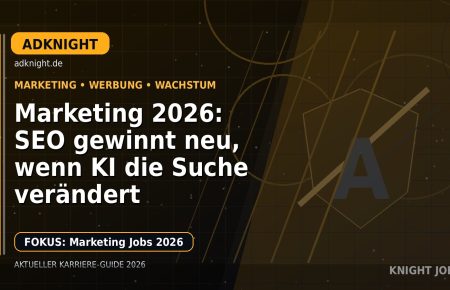 Marketing 2026: KI-Sichtbarkeit verändert Jobs, Kampagnen und Bewerbung: Der Karriere-Guide für Marketing und Werbung